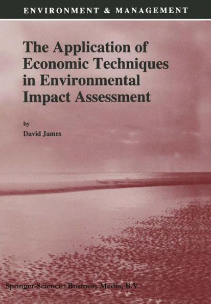 The Application of Economic Techniques Environmental Impact Assessment