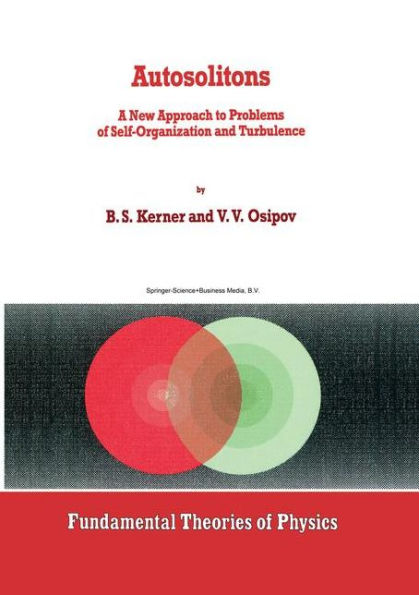 Autosolitons: A New Approach to Problems of Self-Organization and Turbulence