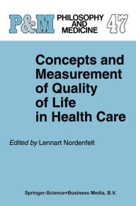 Title: Concepts and Measurement of Quality of Life in Health Care / Edition 1, Author: L.Y Nordenfelt