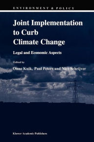 Title: Joint Implementation to Curb Climate Change: Legal and Economic Aspects, Author: Onno J. Kuik