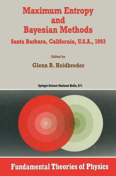 Maximum Entropy and Bayesian Methods Santa Barbara, California, U.S.A., 1993