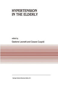 Title: Hypertension in the Elderly / Edition 1, Author: G. Leonetti