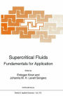 Supercritical Fluids: Fundamentals for Application / Edition 1
