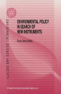 Environmental Policy in Search of New Instruments