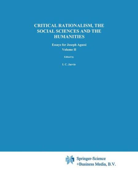 Critical Rationalism, the Social Sciences and the Humanities: Essays for Joseph Agassi. Volume II / Edition 1