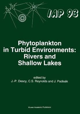 Phytoplankton in Turbid Environments: Rivers and Shallow Lakes / Edition 1