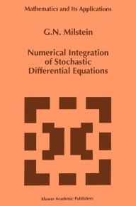 Title: Numerical Integration of Stochastic Differential Equations, Author: G.N. Milstein