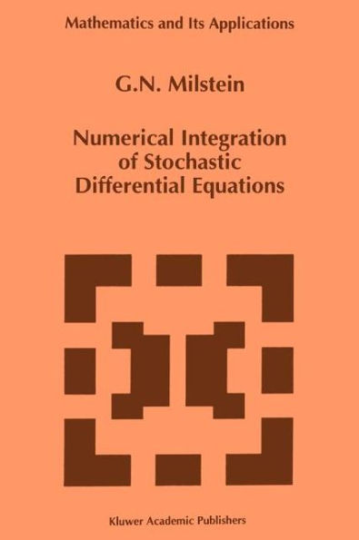 Numerical Integration of Stochastic Differential Equations