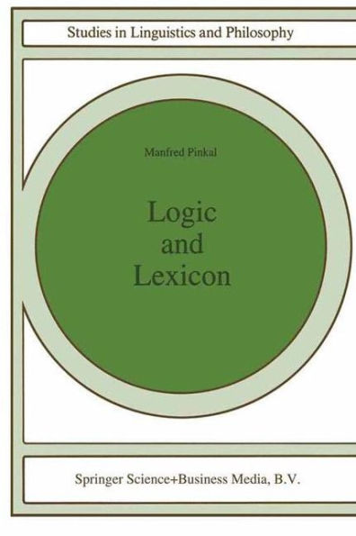 Logic and Lexicon: The Semantics of the Indefinite / Edition 1