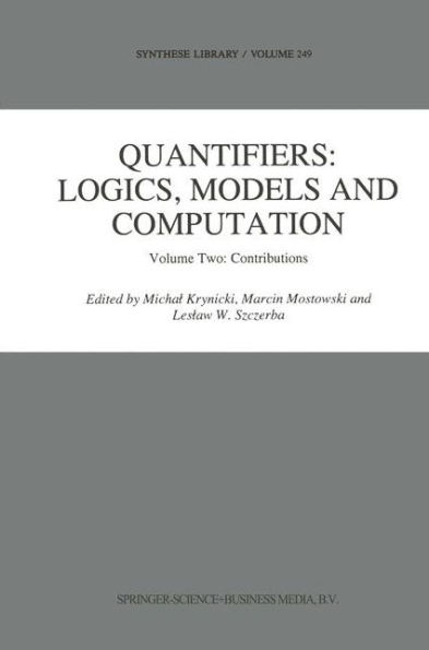 Quantifiers: Logics, Models and Computation: Volume Two: Contributions