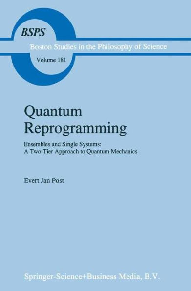 Quantum Reprogramming: Ensembles and Single Systems: A Two-Tier Approach to Mechanics