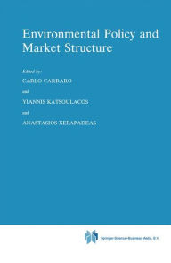 Title: Environmental Policy and Market Structure, Author: Carlo Carraro