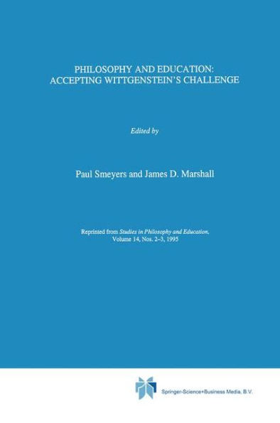 Philosophy and Education:: Accepting Wittgenstein's Challenge