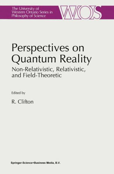 Perspectives on Quantum Reality: Non-Relativistic, Relativistic, and Field-Theoretic