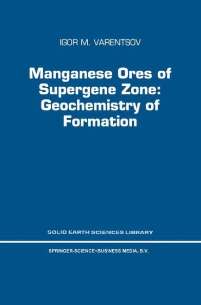 Manganese Ores of Supergene Zone: Geochemistry Formation