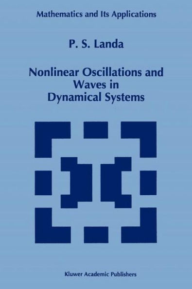 Nonlinear Oscillations and Waves in Dynamical Systems / Edition 1