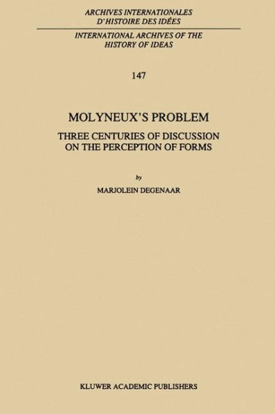 Molyneux's Problem: Three Centuries of Discussion on the Perception Forms