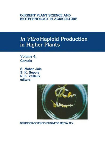 In Vitro Haploid Production in Higher Plants: Volume 4: Cereals