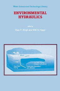 Title: Environmental Hydraulics / Edition 1, Author: V.P. Singh