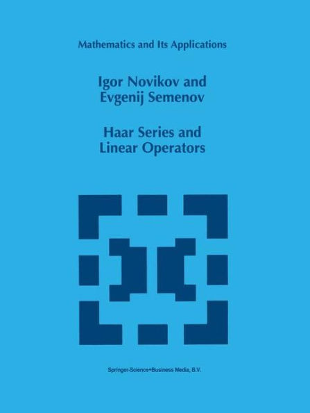 Haar Series and Linear Operators / Edition 1