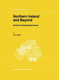 Title: Northern Ireland and Beyond: Social and Geographical Issues, Author: E. Biagini