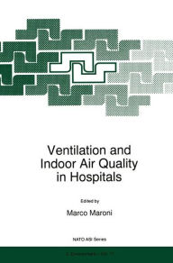 Title: Ventilation and Indoor Air Quality in Hospitals / Edition 1, Author: M. Maroni