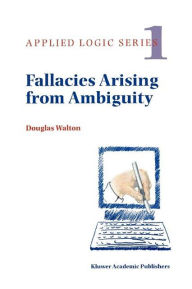 Title: Fallacies Arising from Ambiguity, Author: Douglas Walton