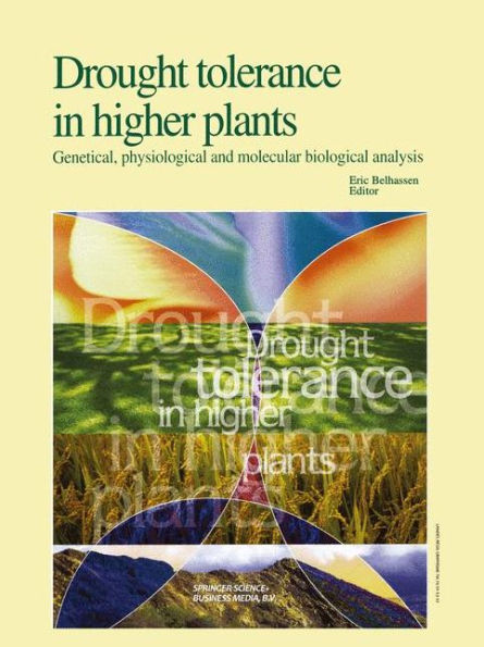 Drought Tolerance in Higher Plants: Genetical, Physiological and Molecular Biological Analysis / Edition 1