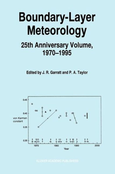 Boundary-Layer Meteorology 25th Anniversary Volume, 1970-1995: Invited Reviews and Selected Contributions to Recognise Ted Munn's Contribution as Editor over the Past 25 Years / Edition 1