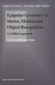 Title: Epipolar Geometry in Stereo, Motion and Object Recognition: A Unified Approach, Author: Gang Xu