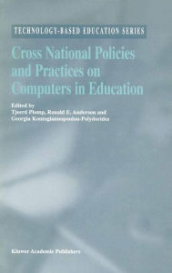 Title: Cross National Policies and Practices on Computers in Education, Author: Tjeerd Plomp