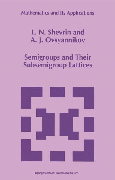 Semigroups and Their Subsemigroup Lattices