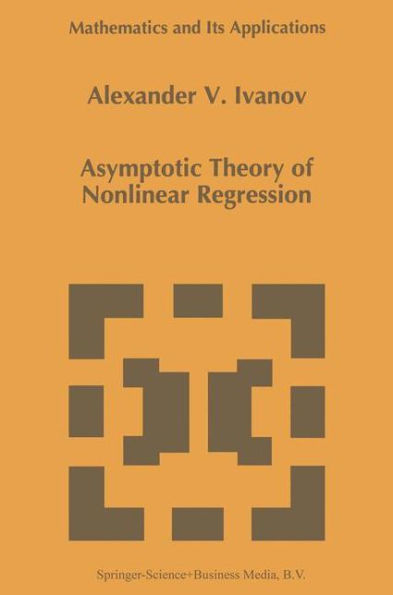 Asymptotic Theory of Nonlinear Regression / Edition 1