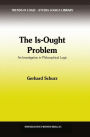 The Is-Ought Problem: An Investigation in Philosophical Logic