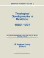 Bioethics Yearbook: Theological Developments in Bioethics: 1992-1994