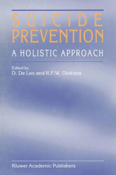 Suicide Prevention: A Holistic Approach / Edition 1
