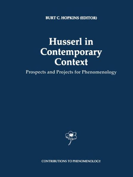 Husserl Contemporary Context: Prospects and Projects for Phenomenology