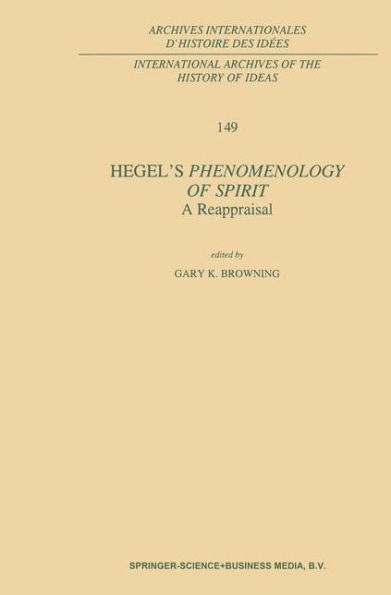 Hegel's Phenomenology of Spirit: A Reappraisal