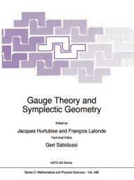 Title: Gauge Theory and Symplectic Geometry / Edition 1, Author: Jacques Hurtubise