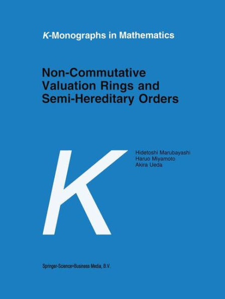 Non-Commutative Valuation Rings and Semi-Hereditary Orders