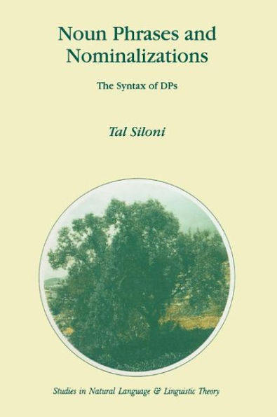 Noun Phrases and Nominalizations: The Syntax of DPs