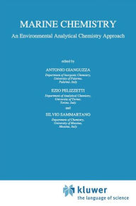 Title: Marine Chemistry: An Environmental Analytical Chemistry Approach / Edition 1, Author: Antonio Gianguzza