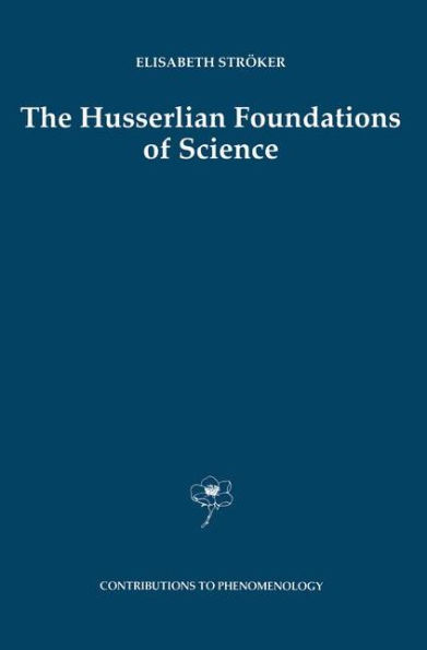 The Husserlian Foundations of Science