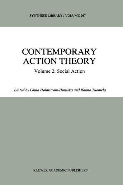 Contemporary Action Theory Volume 2: Social Action / Edition 1