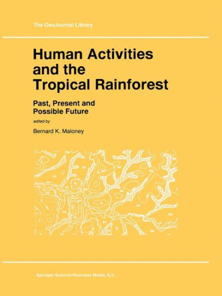 Human Activities and the Tropical Rainforest: Past, Present and Possible Future