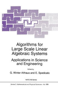 Title: Algorithms for Large Scale Linear Algebraic Systems:: Applications in Science and Engineering / Edition 1, Author: Gabriel Winter Althaus