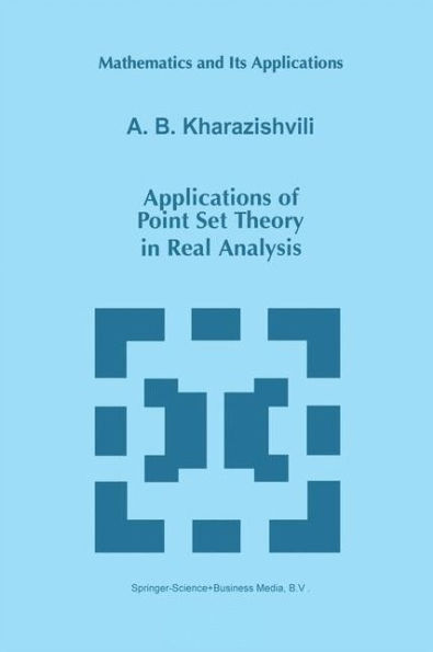 Applications of Point Set Theory in Real Analysis / Edition 1