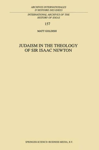 Judaism in the Theology of Sir Isaac Newton / Edition 1
