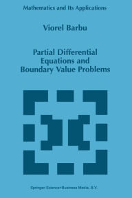 Title: Partial Differential Equations and Boundary Value Problems / Edition 1, Author: Viorel Barbu