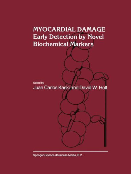 Myocardial Damage: Early Detection by Novel Biochemical Markers / Edition 1